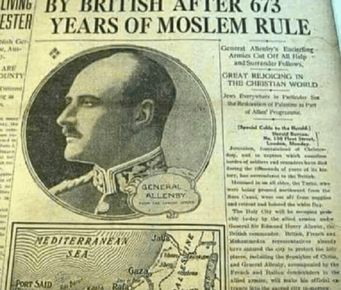 العنوان بالخط العريض: بريطانيا تنقذ القدس بعد 673 عاماً من حكم المسلمين